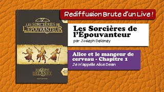 🔴📙🔊 Les sorcières de lÉpouvanteur Alice et le mangeur de cerveau  Je mappelle Alice Dean [upl. by Egwin846]