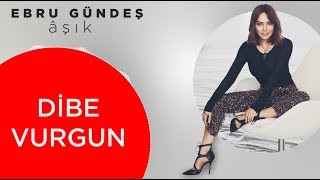 09  Ebru Gündeş  Dibe Vurgun Lyric Video [upl. by Bartlet]