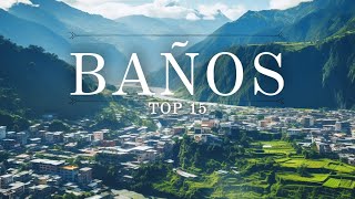 15 BEST Things To Do In Banos 🇪🇨 Ecuador [upl. by Harlan]