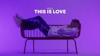 FILLO  THIS IS LOVE [upl. by Ruder]