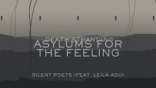 Asylums For The Feeling  Silent Poets Feat Leila Adu  Lyrics Video Death Stranding Song 2019 [upl. by Yorztif428]