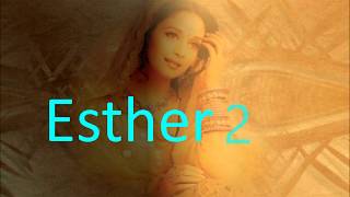 Esther 2 [upl. by Adiazteb5]