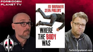 Ed Brubaker amp Sean Phillips reveal WHERE THE BODY WAS [upl. by Bille]