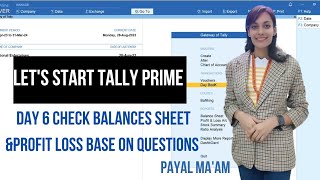 DAY 6 CHECK BALANCE SHEET amp PROFIT LOSS BASE ON QUESTIONS😃🧑‍🎓👩‍🎓 [upl. by Anailuig]