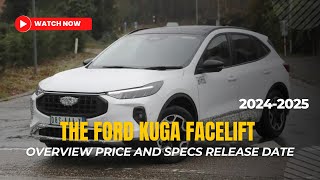 2024 2025 Ford Kuga Facelift Overview Price and Specs Release date [upl. by Viscardi]