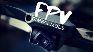 MAVIC MINI  FPV gimbal mode you must know for ALL DJI drones [upl. by Florian]