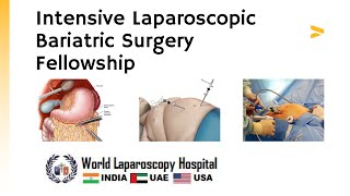 Intensive Laparoscopic Bariatric Surgery Fellowship at World Laparoscopy Hospital  Dr RK Mishra [upl. by Pfeifer]