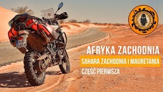 Afryka Zachodnia wyprawa motocyklowa 2019  część 1  Sahara Zachodnia i Mauretania Motocyklemnet [upl. by Herra127]