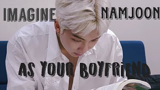 Imagine kim namjoon as your boyfriendBTS Imagine [upl. by Allen]