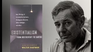 Walter Kaufmann  Existentialism and the Modern Crisis [upl. by Mahmud]