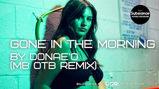 Donaeo  Gone In The Morning MB OTB Remix [upl. by Adniled]