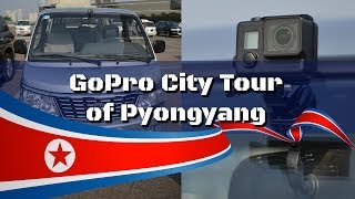 GoPro City Tour Of Pyongyang North Korea [upl. by Delmor]