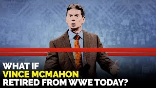 What If Vince McMahon RETIRED From WWE Today in 2020 [upl. by Archaimbaud]