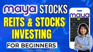 MAYA STOCKS  How to Invest in REITS and STOCKS Using Maya Stocks  Review and Tutorial [upl. by Adnala976]