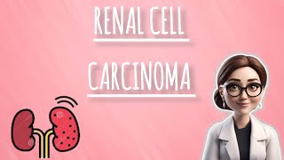 Renal Cell Carcinoma  Renal Tumor  Part 12 [upl. by Pihc286]