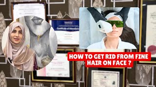 face ke fine hair ka kia ilaj ha face ke baalon ko kaisay remove krein by skin specialist [upl. by Veron202]