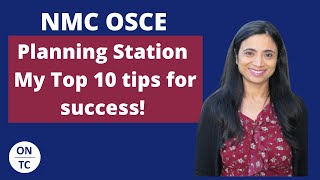 NMC OSCE Planning Station Top 10 Tips for Success [upl. by Kanal]