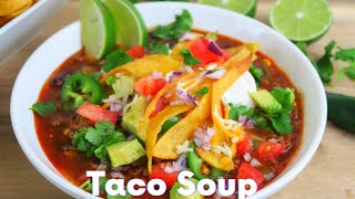 HOW TO MAKE DELICIOUS TACO SOUP [upl. by Vena]