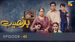 Badnaseeb  Episode 45  29th December 2021  HUM TV [upl. by Sheley]