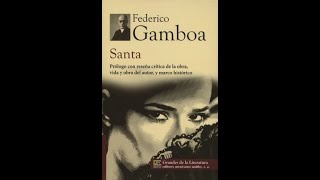 Análisis literario de quotSantaquot  Federico Gamboa [upl. by Hunt]