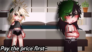 Pay the price first mhabnha Dkbk my au CEO au original Laziness cringe [upl. by Mossberg]