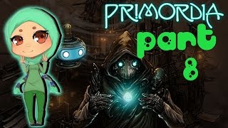 Primordia Part 8 – Glass Finger and Searchings [upl. by Blayne340]