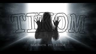 Karumata  quotTIKOMquot Official Music Audio Ft Rigor [upl. by Adnoved]