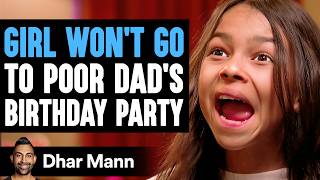 GIRL Wont Go To Poor Dads BIRTHDAY Party Ft Nastya  Dhar Mann Studios [upl. by Dorolisa]