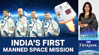 Gaganyaan Mission Meet the Indian Astronauts Shooting Off to Space  Vantage with Palki Sharma [upl. by Nerek]