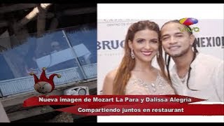 ¡EXCLUSIVA Nueva imagen de Mozart La Para y Dalisa Alegría compartiendo juntos en restaurant [upl. by Nerro]