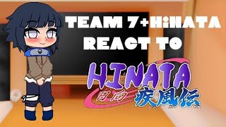 Team 7Hinata React to Hinata HyugaGCNaruto [upl. by Ienttirb]