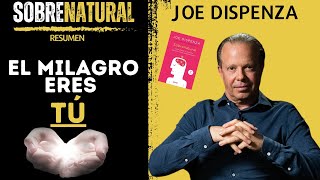 Resumen del Libro SOBRENATURAL de JOE DISPENZA [upl. by Behka]