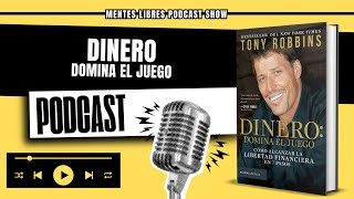 🧠Analizamos Dinero domina el juego  Tony Robbins  Podcast show [upl. by Aicenod]