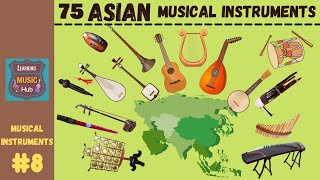 75 POPULAR ASIAN MUSICAL INSTRUMENTS  LESSON 8  LEARNING MUSIC HUB  MUSICAL INSTRUMENTS [upl. by Kumar190]