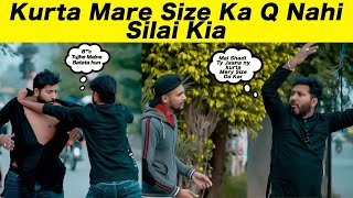 Kurta Q Theek Nahi Silai Kia  Prank Gone Wrong  Sharik Shah Pranks [upl. by Hawley]