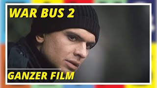 War Bus 2  Action  Kriegsfilm  Ganzer Film auf Deutsch [upl. by Tanney]