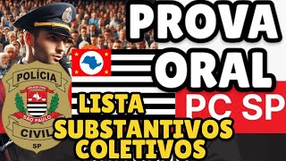 PROVA ORAL PC SP 2023  SUBSTANTIVOS COLETIVOS [upl. by Cull]