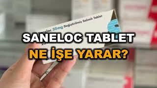 Saneloc Tablet Nedir Ne İşe Yarar Nasıl Kullanılır Yan Etkileri ve Kullananların Yorumları [upl. by Hcirteid]