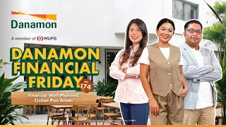 Danamon Financial Friday Eps 174 – Financial Well Planned Cicilan pun Aman [upl. by Nyret]