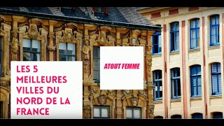 Les 5 meilleures villes du Nord de la France [upl. by Pump346]