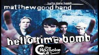 Matthew Good Band  Hello Time Bomb  SOKC0115 KARAOKE [upl. by Price]