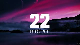 Taylor Swift  22 Taylors Version Lyrics 1 Hour [upl. by Handy]