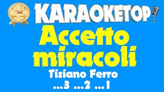 Accetto miracoli  Tiziano Ferro Karaoke professionale  Base musicale con testo  Audio H [upl. by Pegma667]