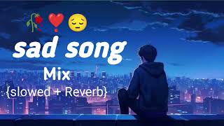 Sad song ll Heart touching ll breakup song ll 💔🥺🥀 sadsong youtubesong bestsadsong breakupsong [upl. by Atneuqal]