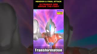 Henshin amp Final Attack Ultraman Orb Origin The First [upl. by Sivahc943]