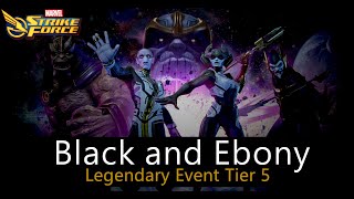 Black and Ebony  Ebony Maw Legendary Event  Tier 1 to 5  MARVEL STRIKE FORCE [upl. by Ambler521]