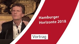 Keynote Hartmut Rosa bei Senatsempfang Hamburger Horizonte 2018 Langversion [upl. by Eahsal545]