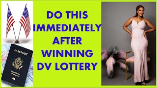 What To Do Immediately After Winning DV LotteryGreen Card dv2024  A Must Watch [upl. by Nilpik]