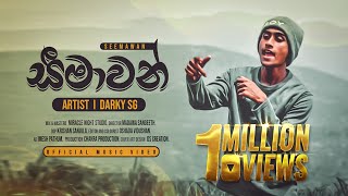 Darkey SG  quotSeemawanquot සීමාවන්  Official Music Video [upl. by Niwrek678]