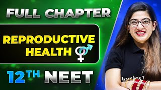 Reproductive Health FULL CHAPTER  Class 12th Zoology  Lakshya NEET [upl. by Beard]